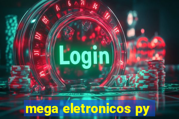 mega eletronicos py